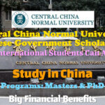 Central China Normal University Chinese Government Scholarship for International Students for Masters and PhD Programs