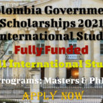 Colombia Government Scholarships 2021 for International Students – Available for Masters & PhD Programs (Fully Funded)