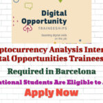 Cryptocurrency Analysis Interns (Digital Opportunities Traineeship) Required in Barcelona – International Students Are Eligible to Apply