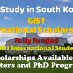 GIST International Scholarships for International Students in South Korea for Masters and PhD Programs (Fully Funded)