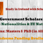 Ireland Government Scholarship 2022 for International Students & EU Nationals for Masters & PhD Programs