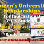 Queen’s University Scholarships for International Students in Canada – Plenty of Scholarships for International & U.S. Students