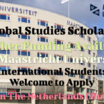 UM Global Studies Scholarship – Higher Funding Available at Maastricht University to Study in The Netherlands – International Students are Welcome