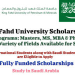 King Fahd University Scholarship Announced for Masters, MBA and PhD Programs (Fully Funded)