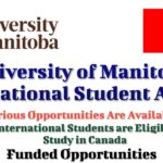 University of Manitoba International Student Awards to Study in Canada (Various Opportunities Available)