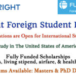 Fulbright Foreign Student Program (Fully Funded Scholarships) to Study in the USA