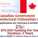 Canadian Government’s Banting Postdoctoral Fellowships Program, Applications are Invited