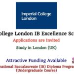 Imperial College London Offers IB Excellence Scholarships (Attractive Funding)