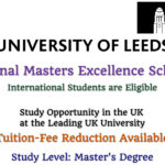University of Leeds International Masters Excellence Scholarships – Your Opportunity to Study in the UK