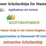 ScottishPower Scholarships for Masters Studies in the UK, Applications are Invited