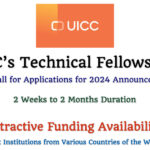 UICC’s Technical Fellowships – Call for Applications for 2024 Announced (Attractive Funding)