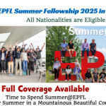 EPFL Summer Fellowship 2025 in Switzerland (Full Coverage) – All Nationalities are Eligible