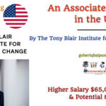 Tony Blair Institute for Global Change Requires an Associate in the USA – Salary $65,000 – $90,000